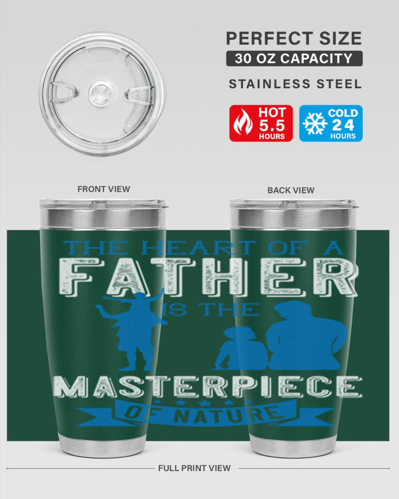 the heart of a father is the masterpiece of nature 169#- fathers day- Tumbler
