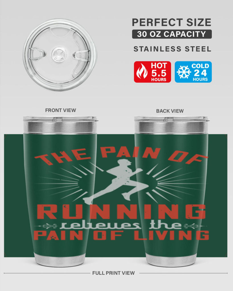 the pain of running relieves the pain of living 12#- running- Tumbler