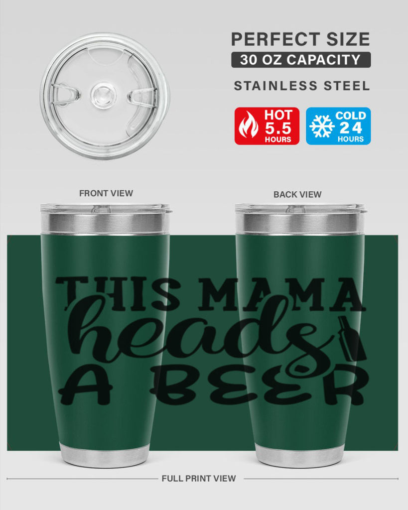 this mama heads a beer 119#- beer- Tumbler