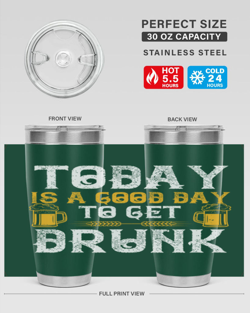 today is a good day to get drunk 6#- beer- Tumbler