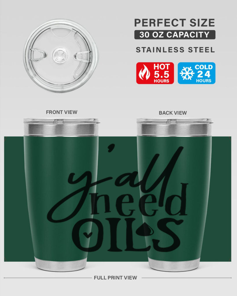 yall need oils 64#- kitchen- Tumbler