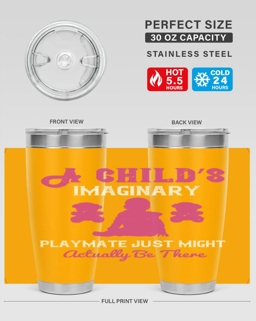 A child’s imaginary playmate just might actually be there Style 6#- baby- Tumbler