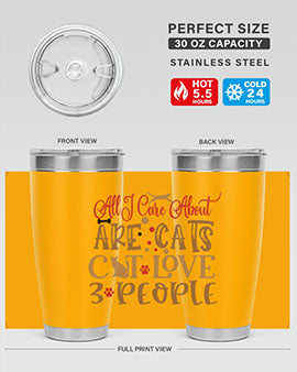 All I Care About Are Cats Cat Love people Style 1#- cat- Tumbler