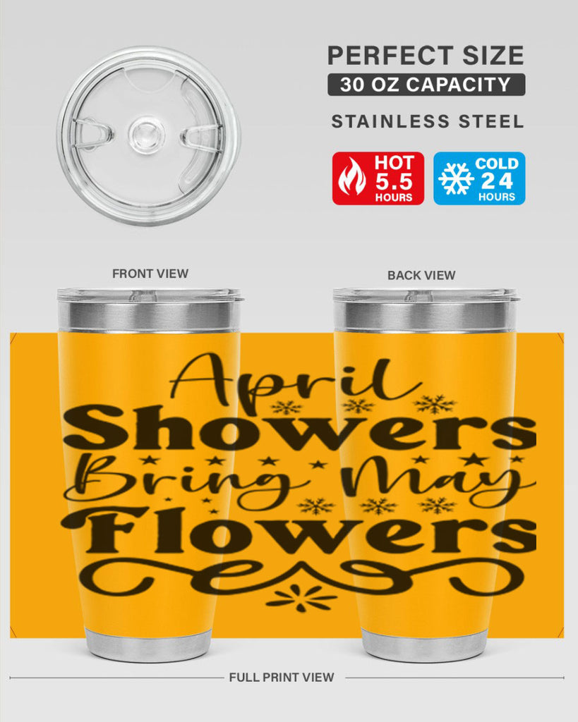 April Showers Bring May Flowers 19#- spring- Tumbler