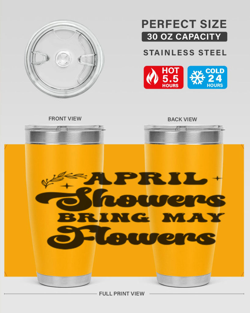 April showers bring may flowers 24#- spring- Tumbler