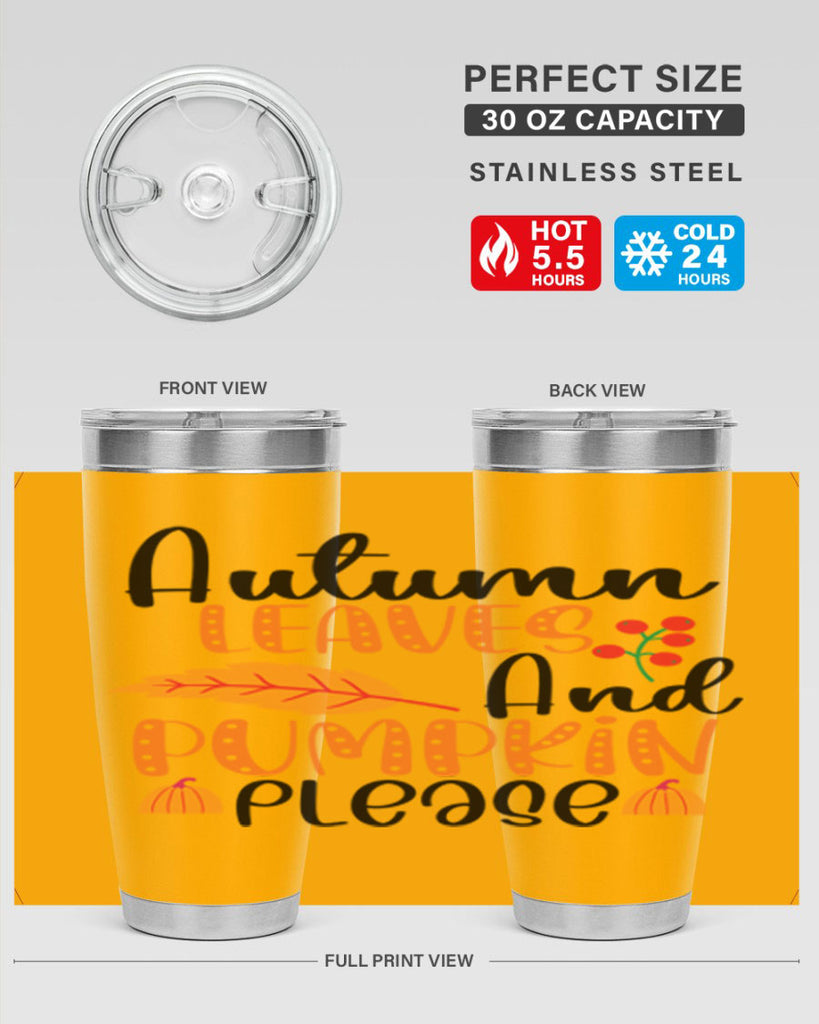 Autumn Leaves And Pumpkin Please 26#- fall- Tumbler