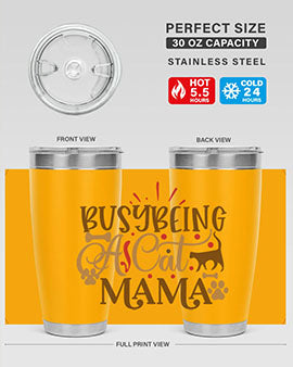 Busy Being A Cat Mama Style 3#- cat- Tumbler