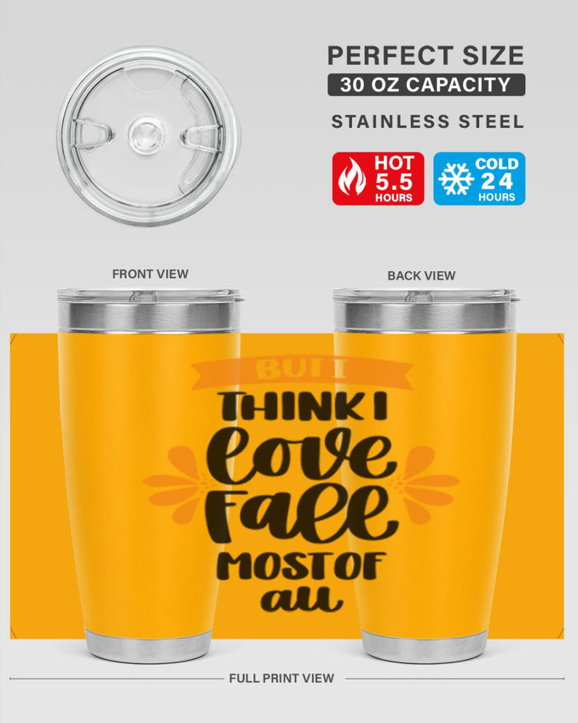 But I Think I Love Fall Most Of All 480#- fall- Tumbler