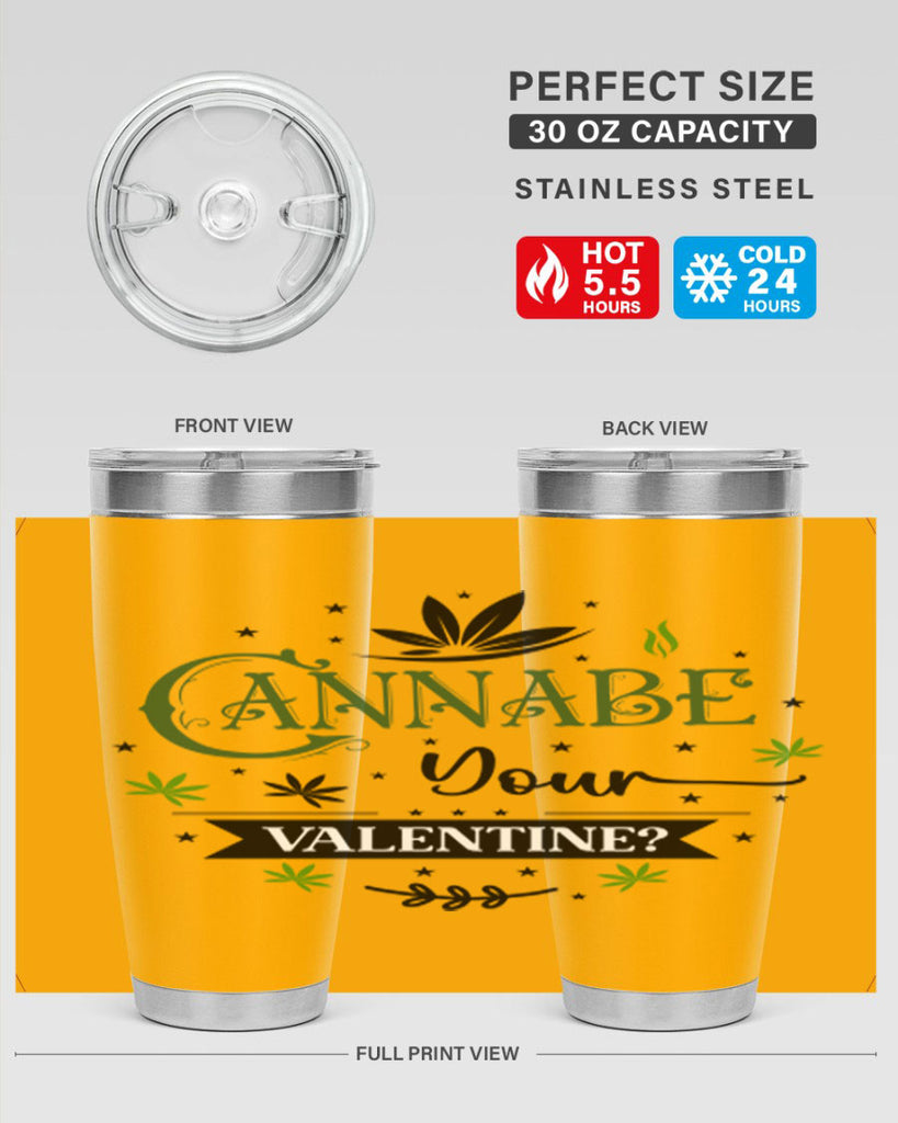 Cannabe Your Valentine 34#- marijuana- Tumbler