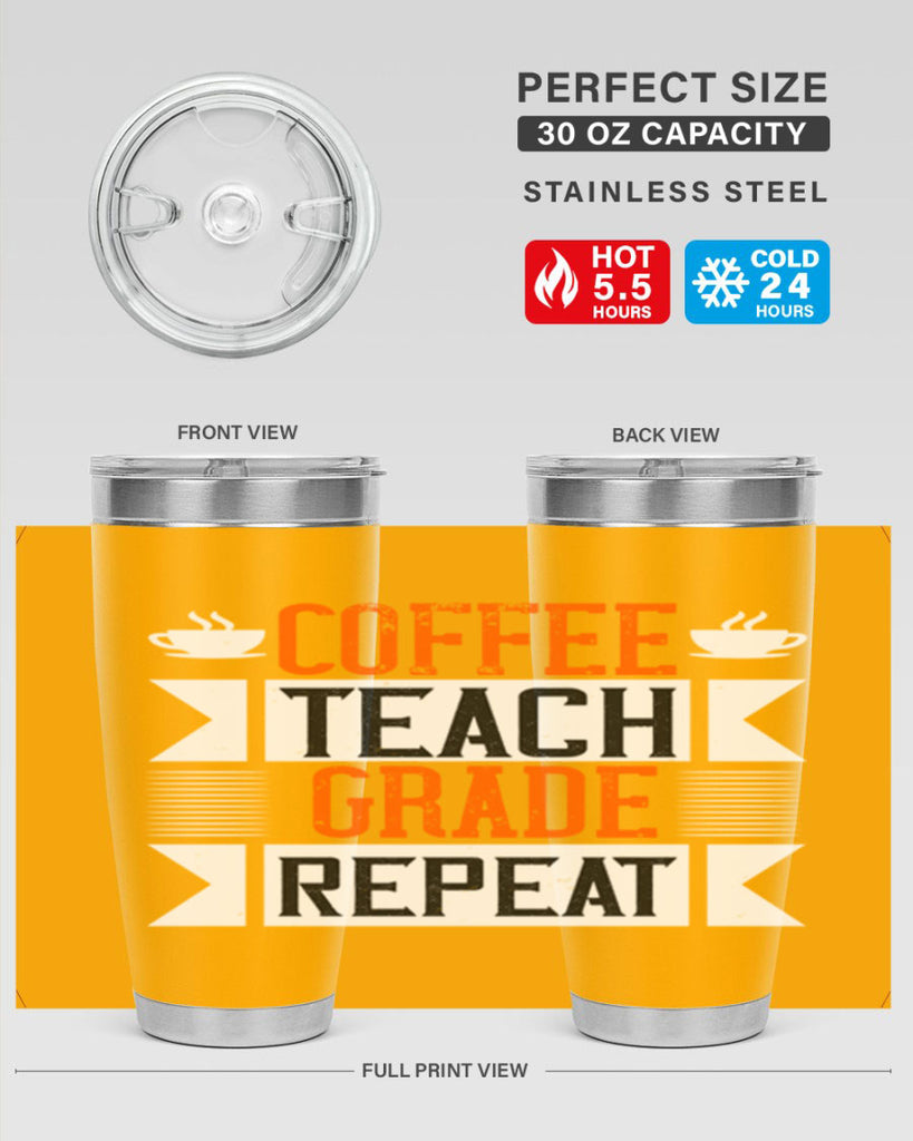 Coffee Teach Grade Repeat Style 108#- teacher- tumbler