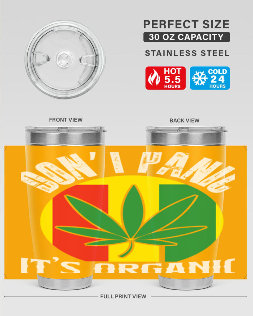 Dont panic its organic 70#- marijuana- Tumbler