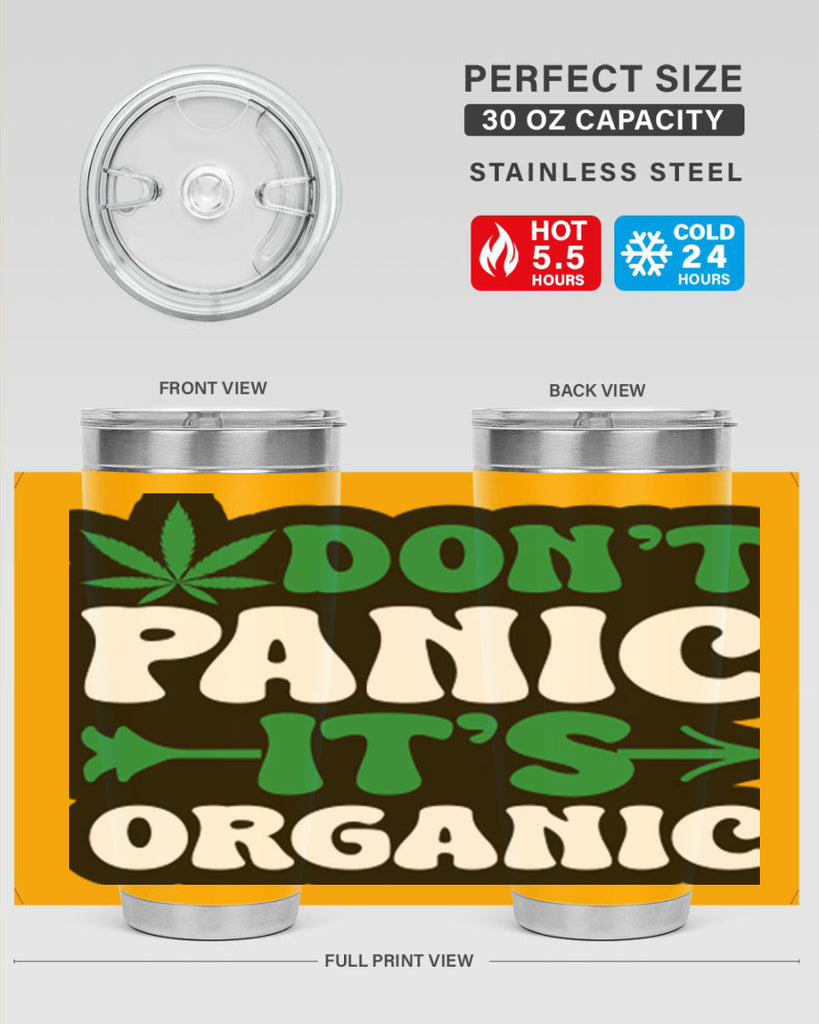 Dont panic its organic 76#- marijuana- Tumbler