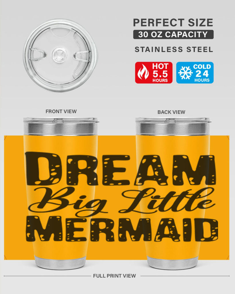 Dream Big Little Mermaid 134#- mermaid- Tumbler