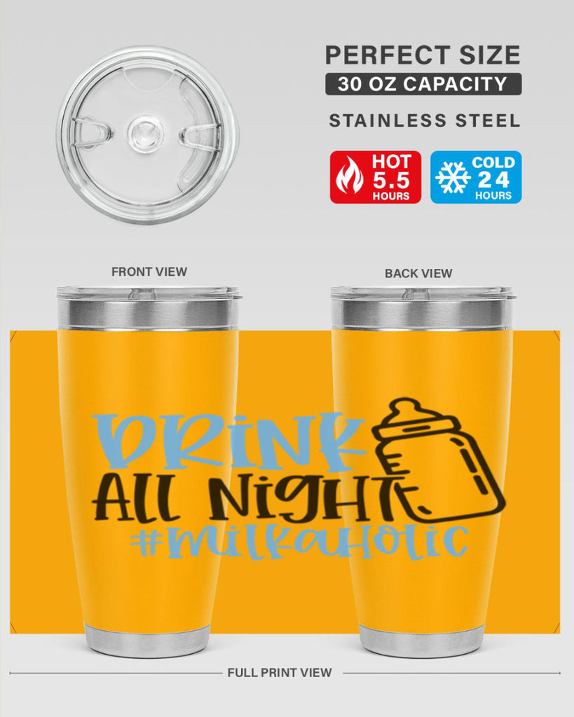 Drink All Night Milkaholic Style 99#- baby- tumbler