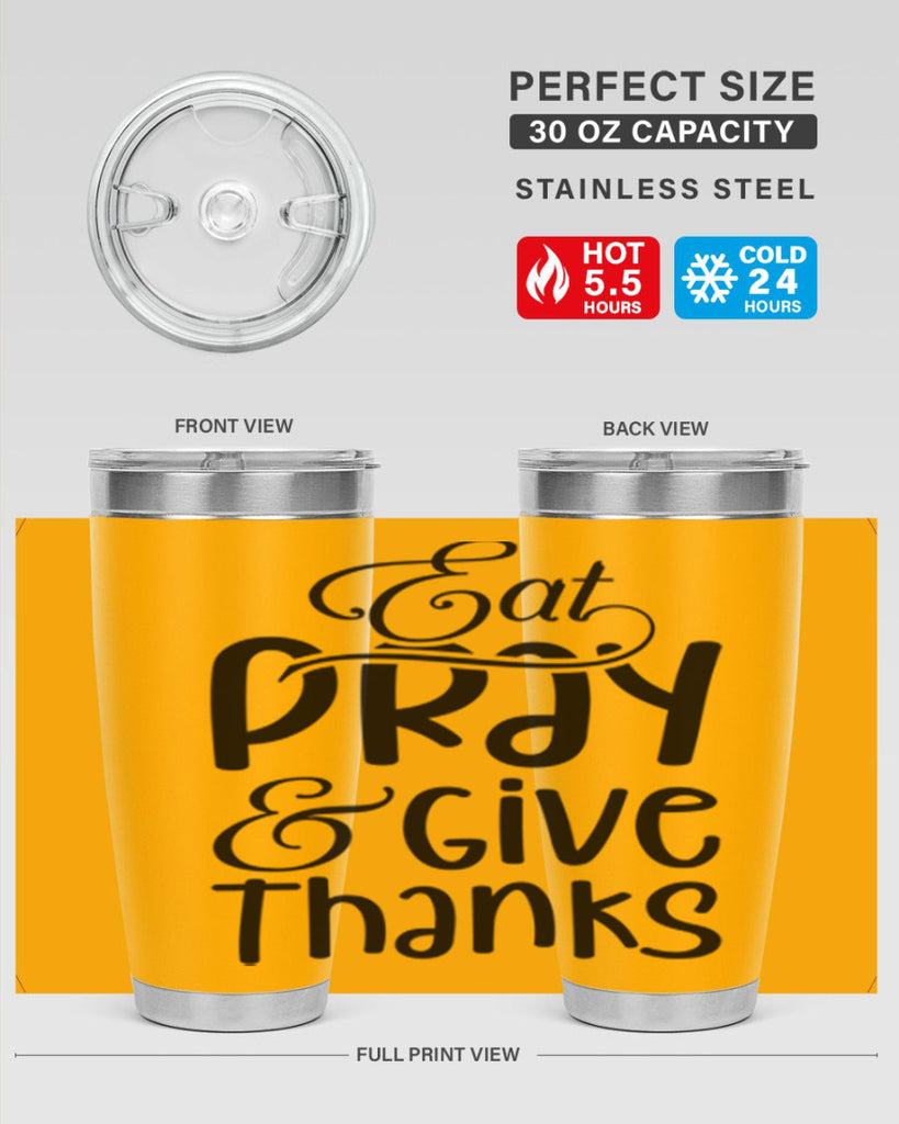 Eat Pray and Give Thanks 75#- fall- Tumbler