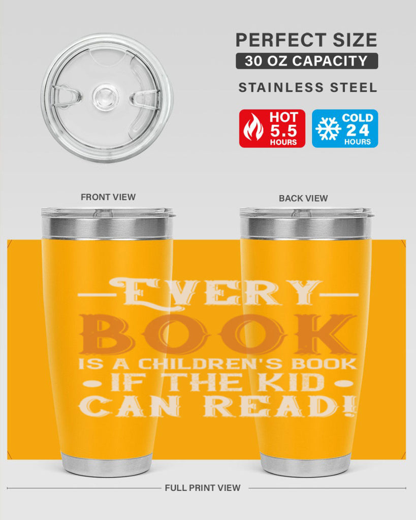 Every book is a childrens book if the kid can read Style 39#- baby- Tumbler