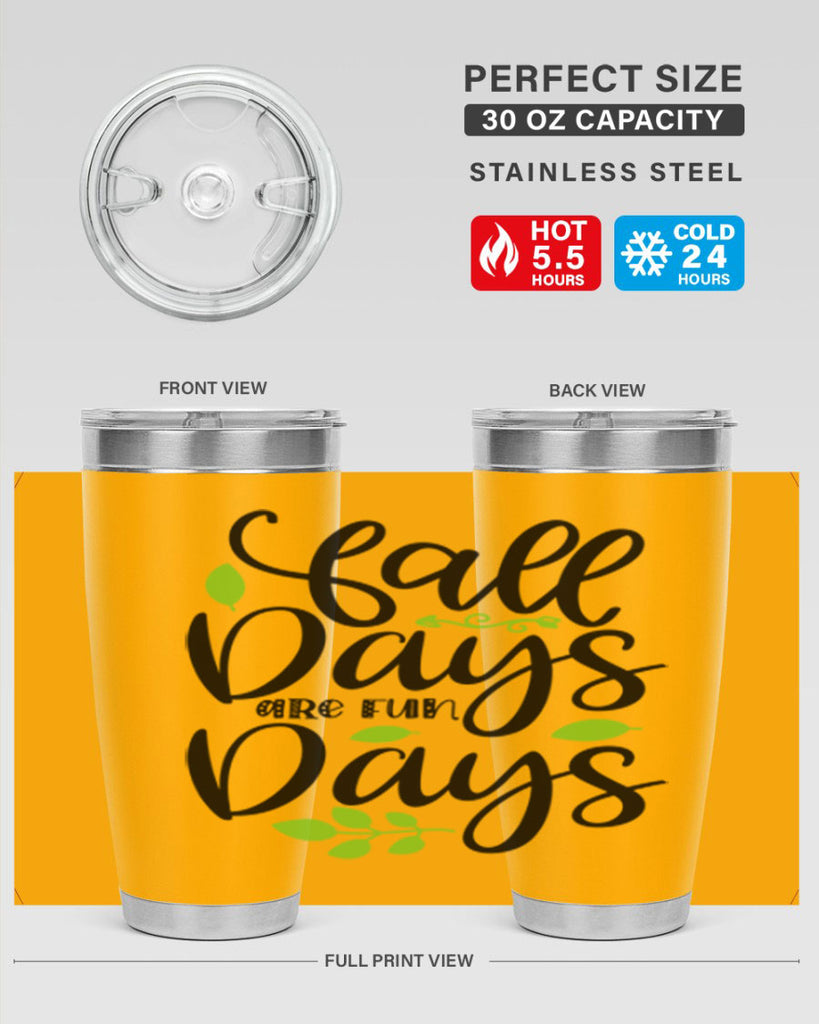 Fall Days Are Fun Days 97#- fall- Tumbler