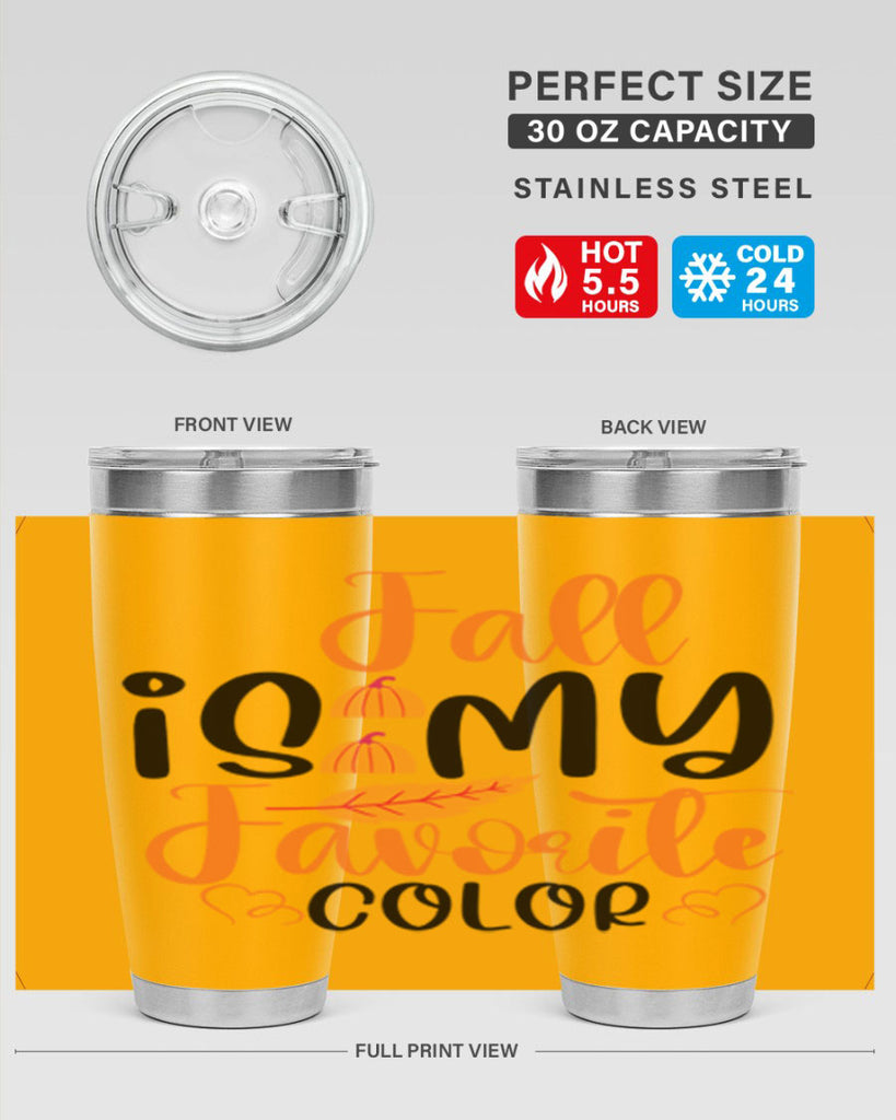 Fall Is My Favorite Color 118#- fall- Tumbler