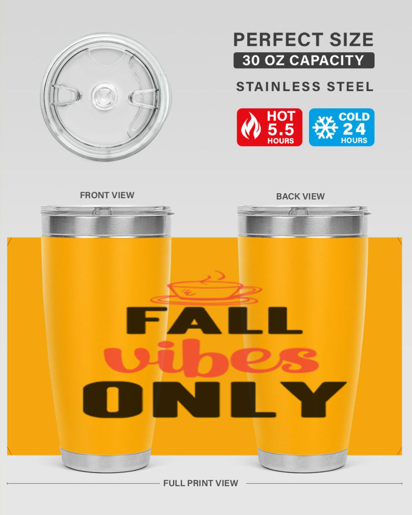Fall vibes only 135#- fall- Tumbler