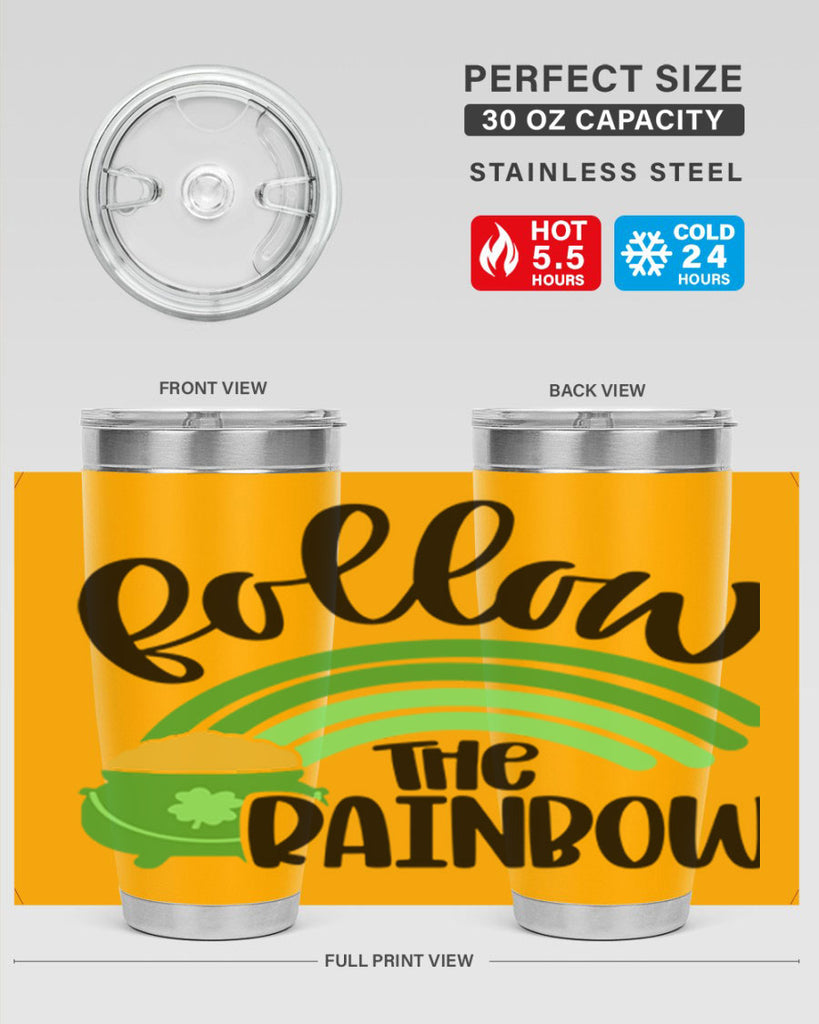 Follow The Rainbow Style 99#- St Patricks Day- Tumbler