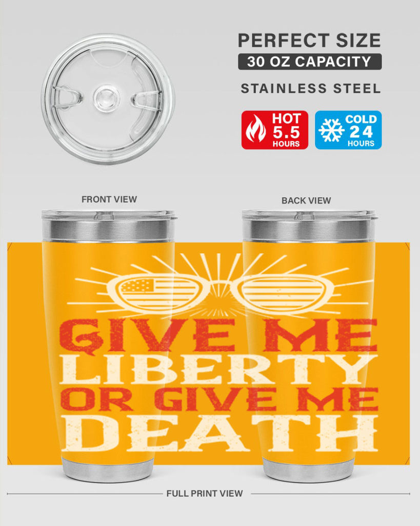 Give me liberty or give me death Style 93#- Fourt Of July- Tumbler