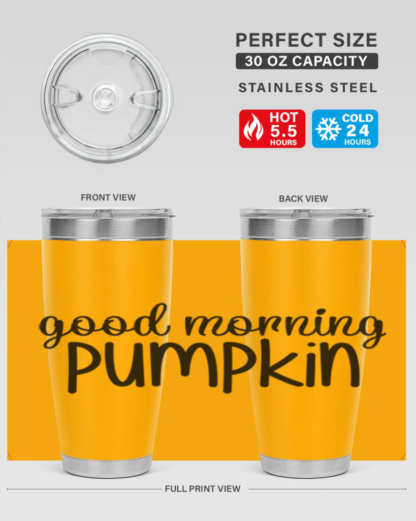 Good Morning Pumpkin 209#- fall- Tumbler