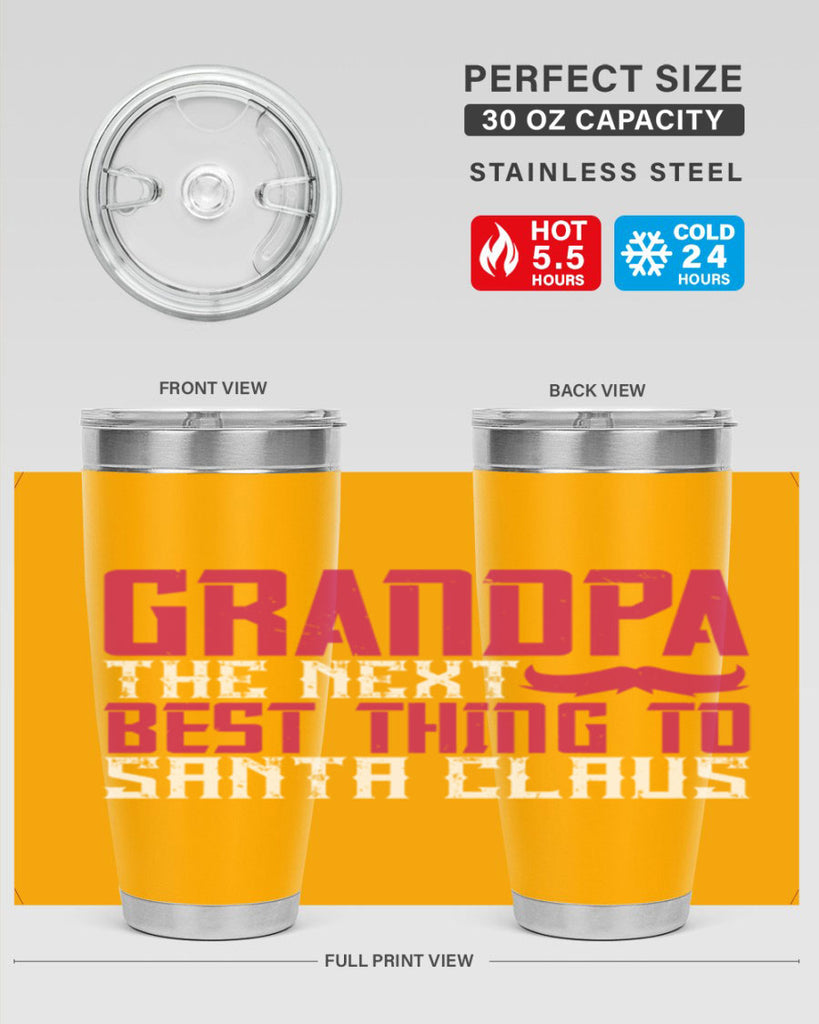 Grandpa The next best thing to Santa Claus 106#- grandpa - papa- Tumbler