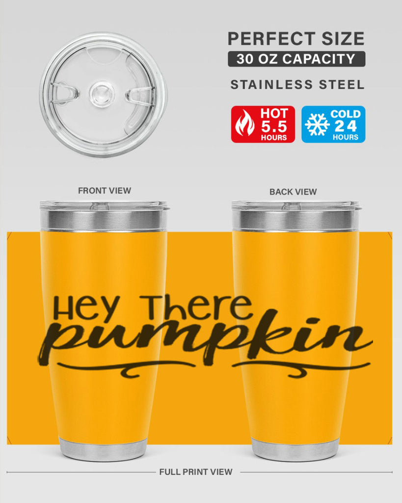 Hey There Pumpkin 311#- fall- Tumbler