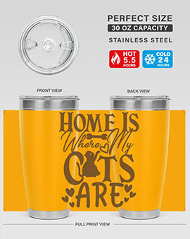 Home Is Where My Cats Are Style 15#- cat- Tumbler