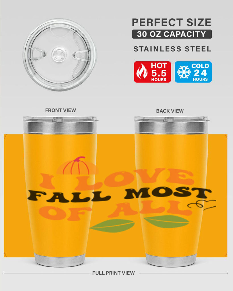 I Love Fall Most Of All 334#- fall- Tumbler