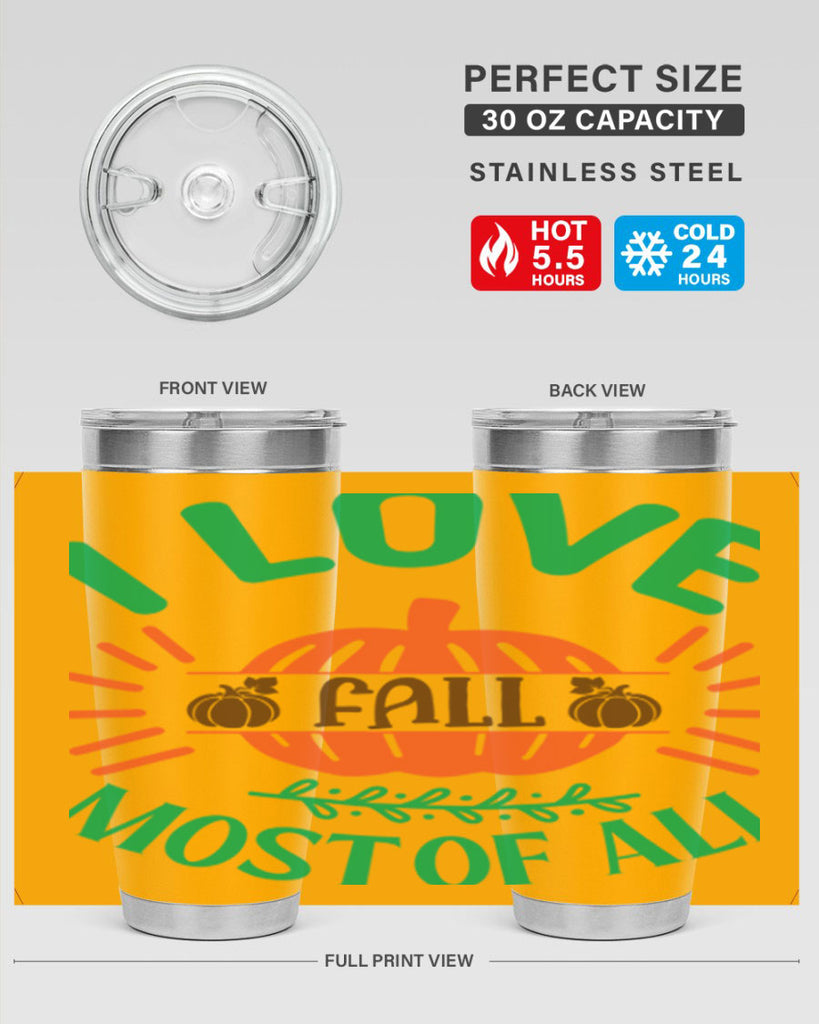 I Love Fall Most Of All 336#- fall- Tumbler
