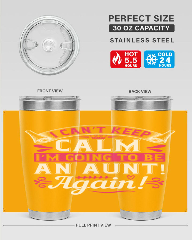 I can’t keep calm I’m going to be an aunt Again Style 53#- aunt- Tumbler