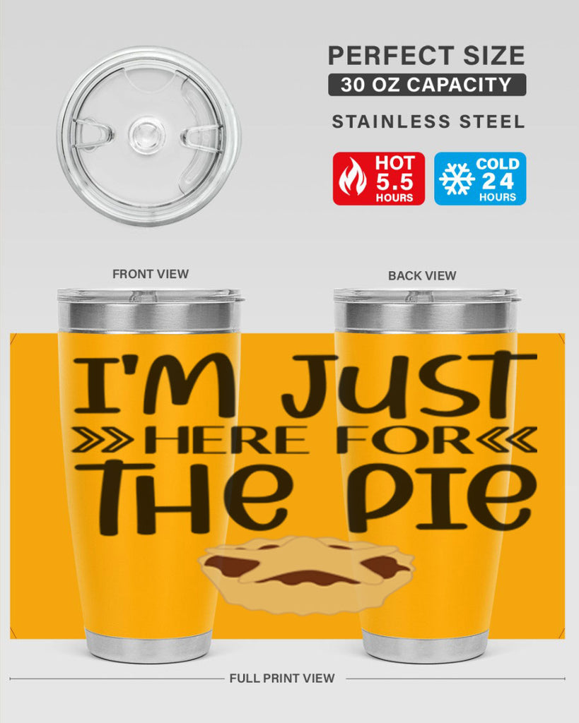 I m Just Here For The Pie 339#- fall- Tumbler