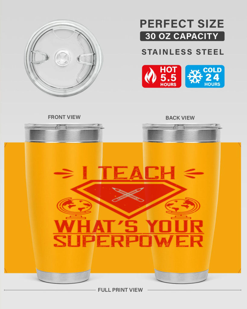 I teach what’s your superpower Style 102#- teacher- tumbler