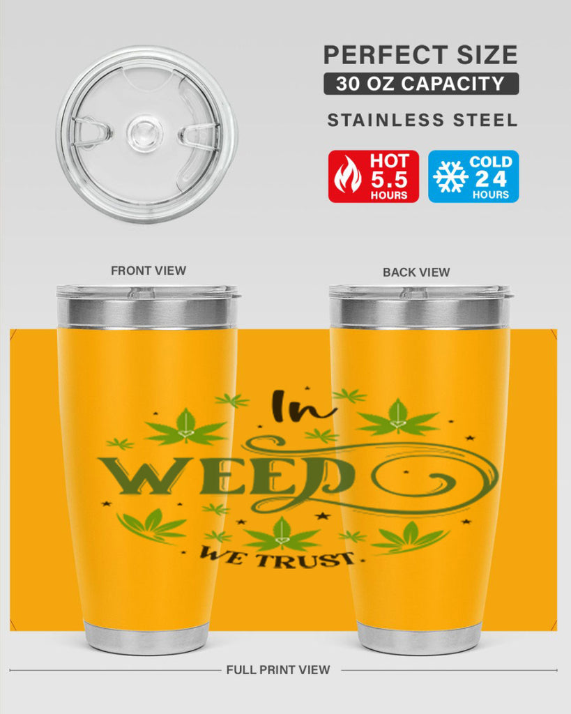 In Weed We Trust 149#- marijuana- Tumbler