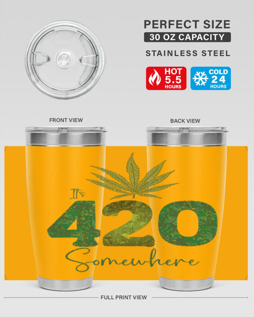 Its 420 Somewhere Sublimation 159#- marijuana- Tumbler