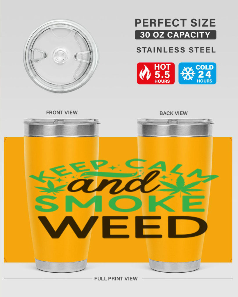 Keep Calm And Smoke Weed 172#- marijuana- Tumbler