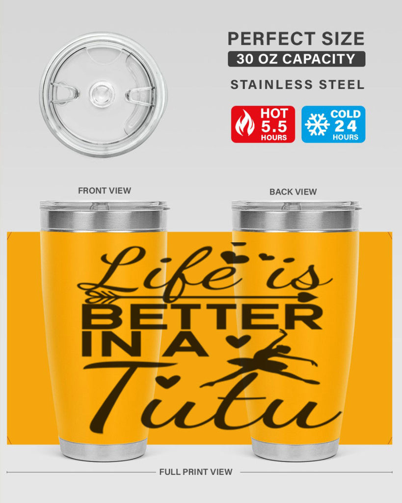 Life is Better in a Tutu 60#- ballet- Tumbler