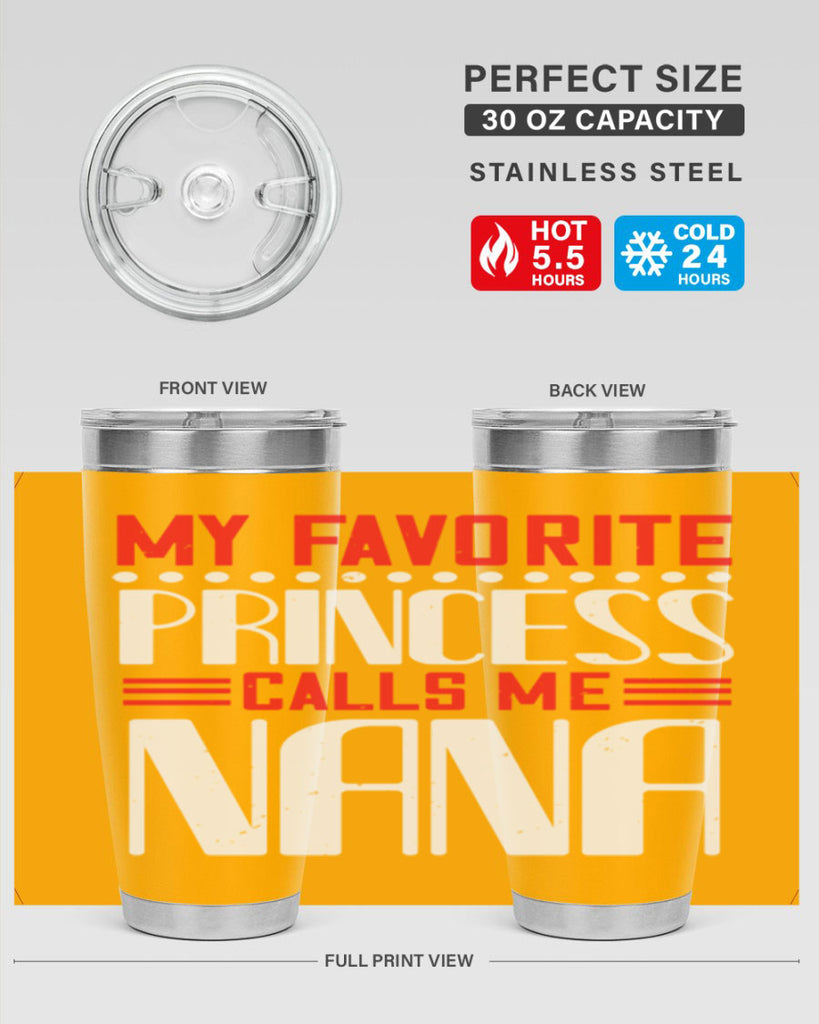 MY FAVORITE PRINCESS CALLME NANA 103#- grandma - nana- Tumbler