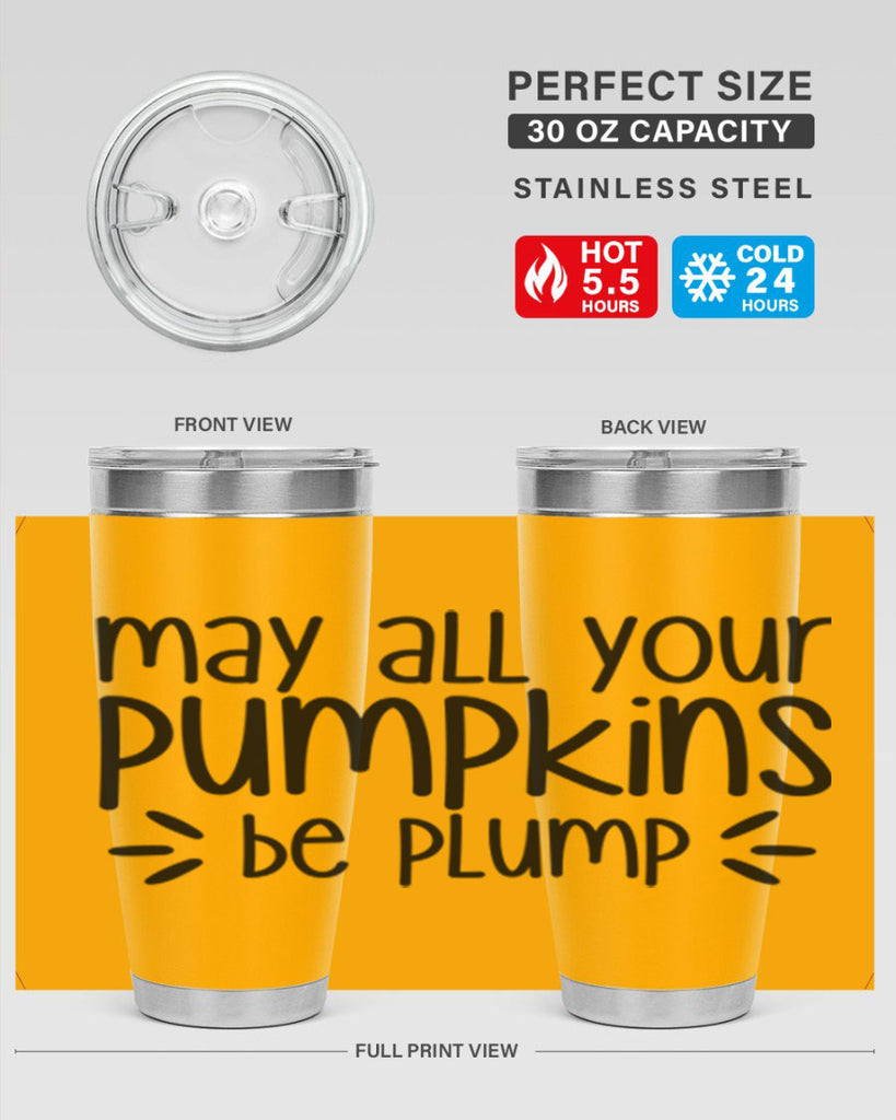 May All Your Pumpkins Be Plump 422#- fall- Tumbler