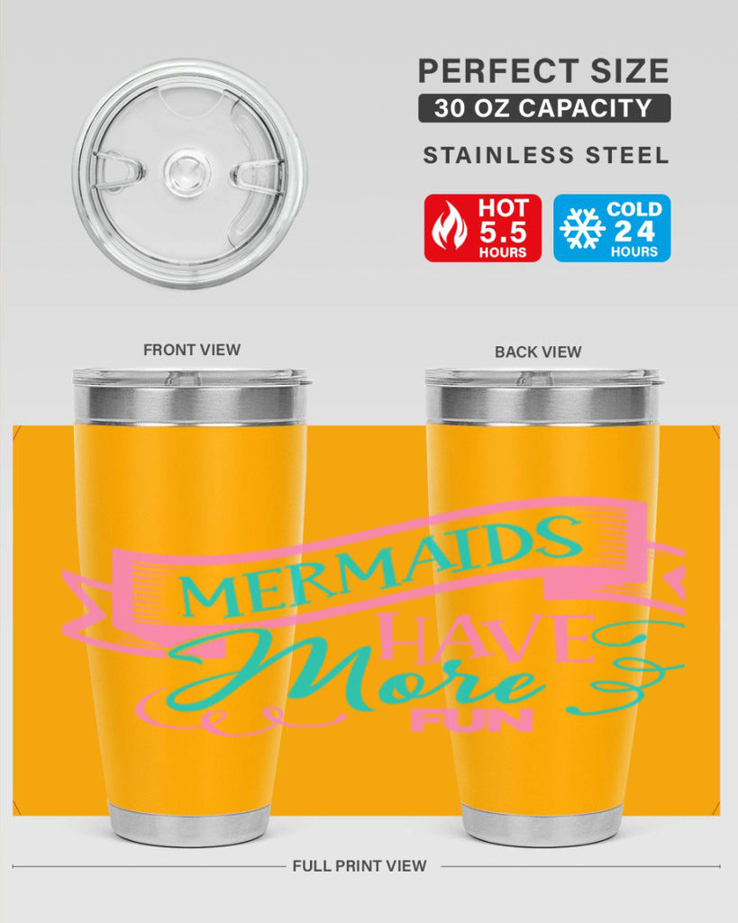 Mermaids Have More Fun 470#- mermaid- Tumbler