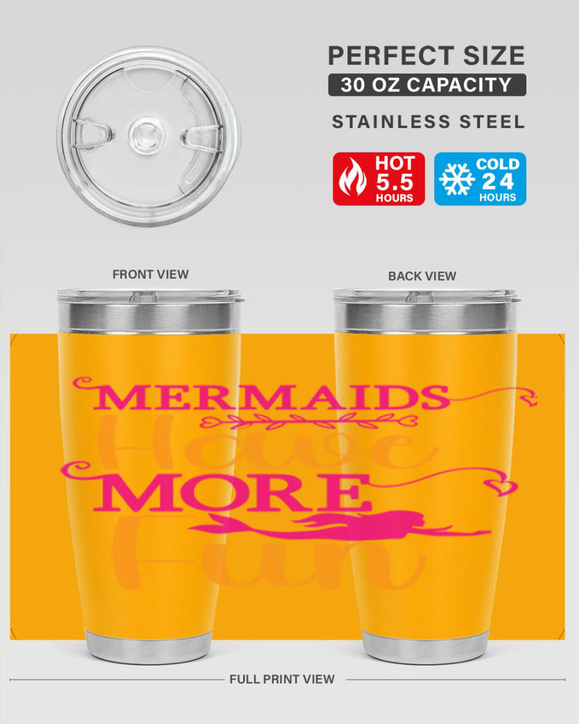 Mermaids Have More Fun 471#- mermaid- Tumbler