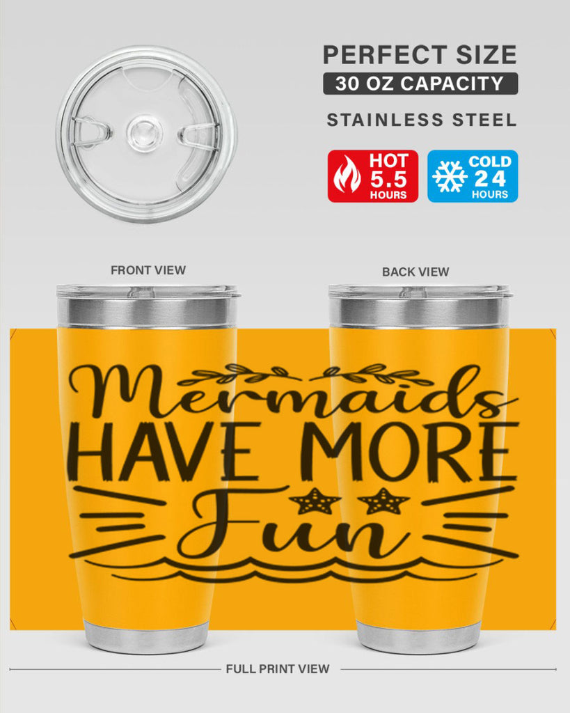 Mermaids Have More Fun 489#- mermaid- Tumbler