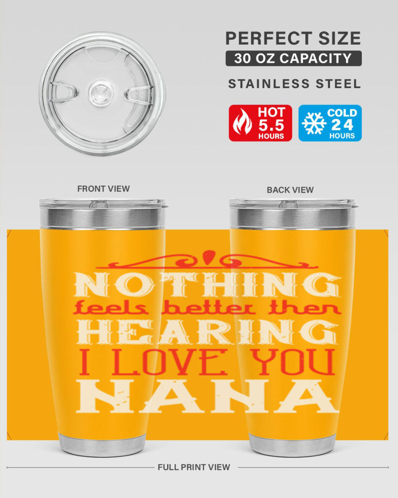 NOTHING feels better then 4#- grandma - nana- Tumbler