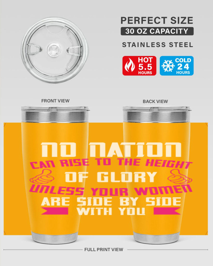 No nation can rise to the height of glory unless your women are side by Style 45#- womens day- Tumbler