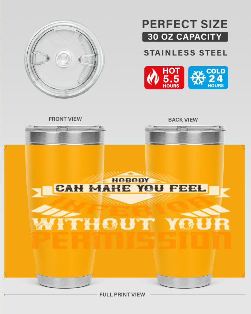 Nobody can make you feel inferior without your permission Style 43#- womens day- Tumbler