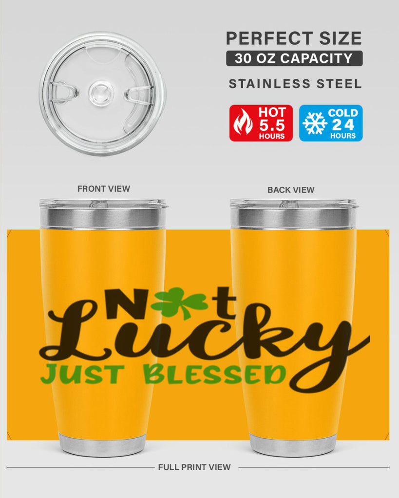 Not Lucky Just Blessed Style 149#- St Patricks Day- Tumbler