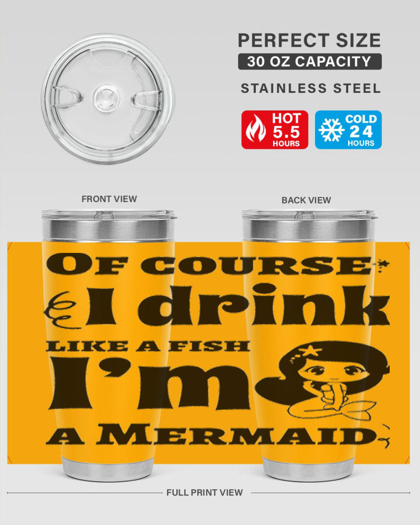 Of course I drink like 525#- mermaid- Tumbler