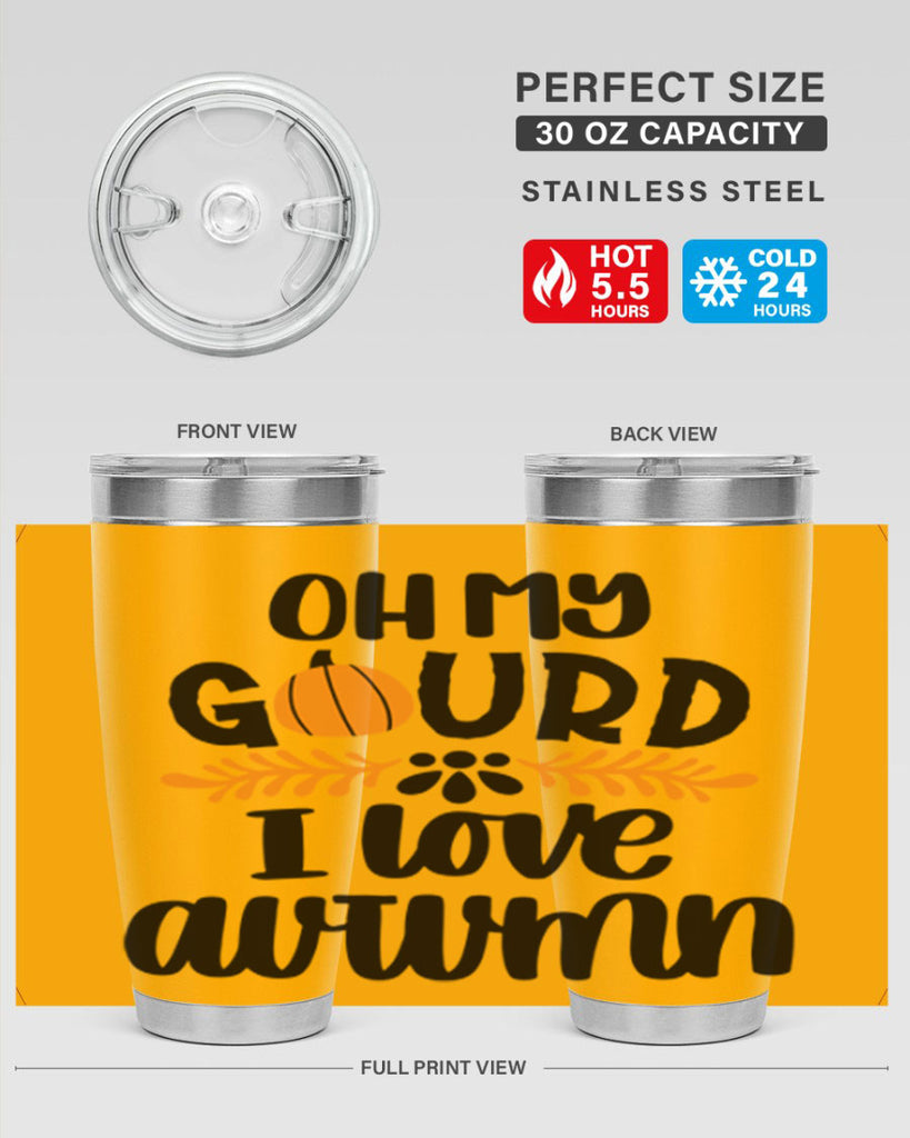 Oh My Gourd I Love Autumn 504#- fall- Tumbler