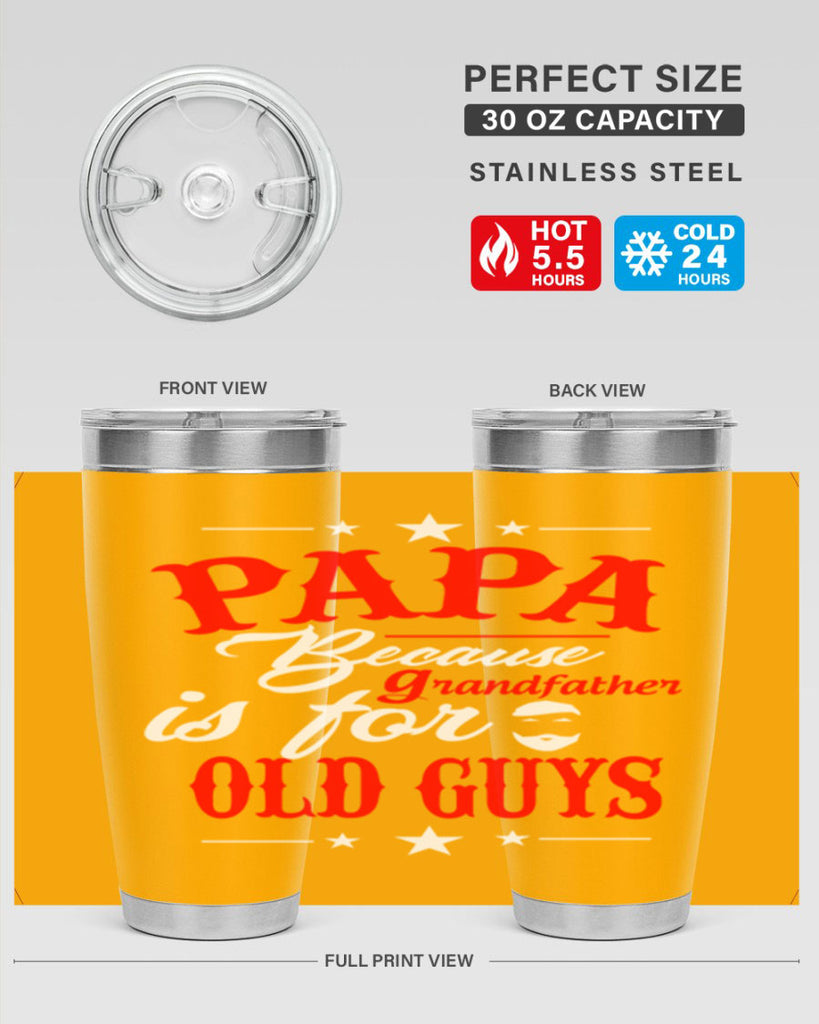 PAPA Because 118#- grandpa - papa- Tumbler